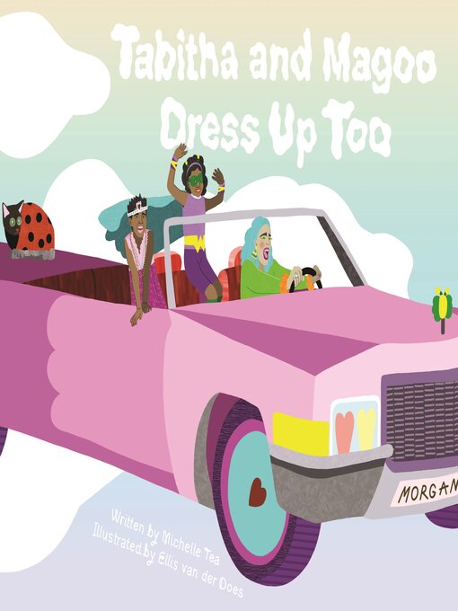 Title details for Tabitha and Magoo Dress Up Too by Michelle Tea - Available